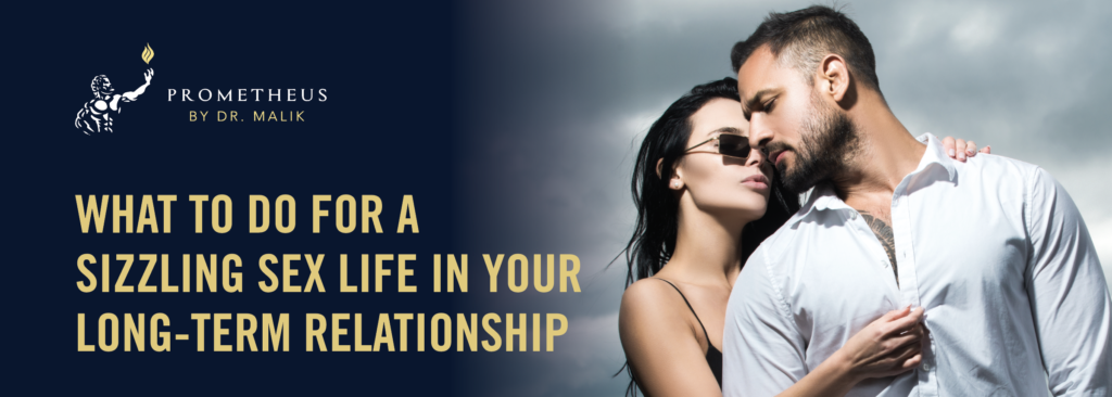 What to Do for a Sizzling Sex Life in Your Long-Term Relationship